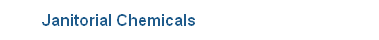 Janitorial Chemicals